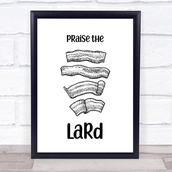 Praise The Lard Funny Keto Quote Typogrophy Wall Art Print