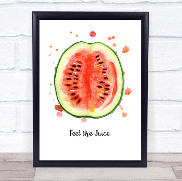 Watermelon Feel The Juice Decorative Wall Art Print