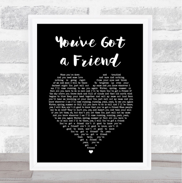 Carole King You've Got a Friend Black Heart Song Lyric Print