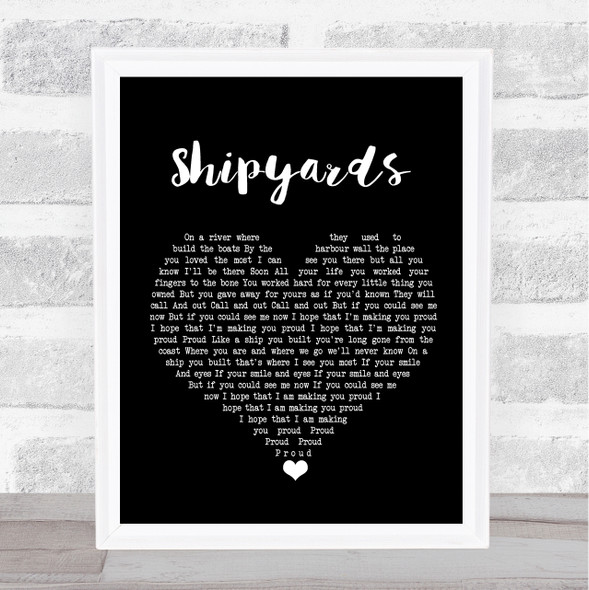 The Lake Poets Shipyards Black Heart Song Lyric Print