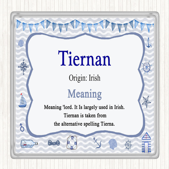 Tiernan Name Meaning Coaster Nautical