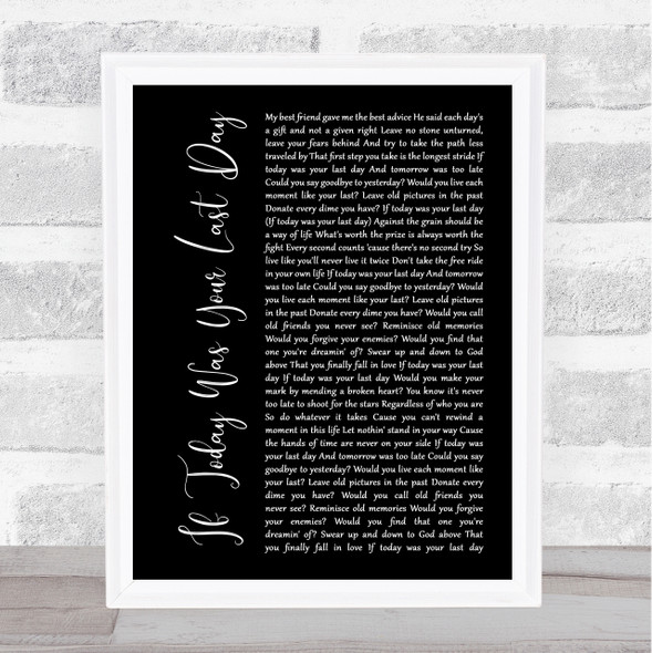 Nickleback If Today Was Your Last Day Black Script Song Lyric Print