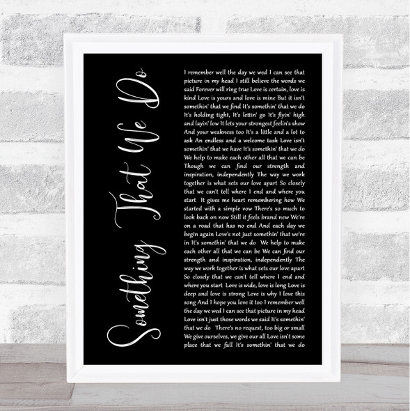 Clint Black Something That We Do Black Script Song Lyric Print