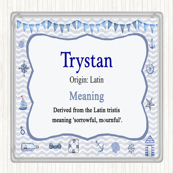 Trystan Name Meaning Coaster Nautical