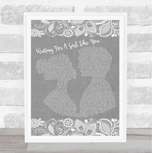Foreigner Waiting For A Girl Like You Grey Burlap & Lace Song Lyric Print