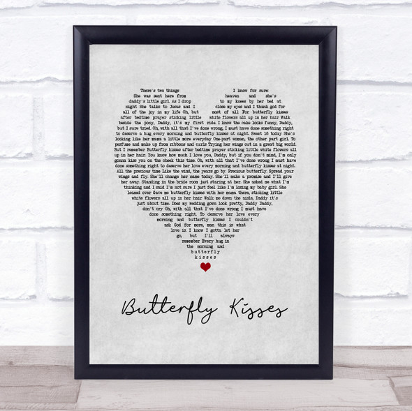 Bob Carlisle Butterfly Kisses Grey Heart Song Lyric Print