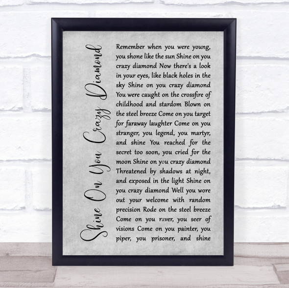 Pink Floyd Shine On You Crazy Diamond Grey Rustic Script Song Lyric Print