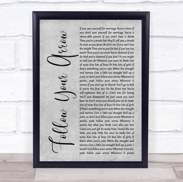 Kacey Musgraves Follow Your Arrow Grey Rustic Script Song Lyric Print