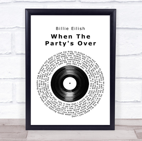 Billie Eilish When The Party's Over Vinyl Record Song Lyric Print