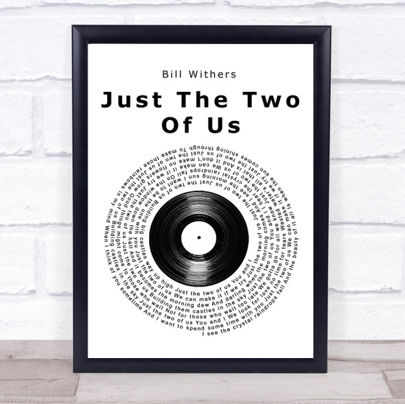 Bill Withers Just The Two Of Us Vinyl Record Song Lyric Print