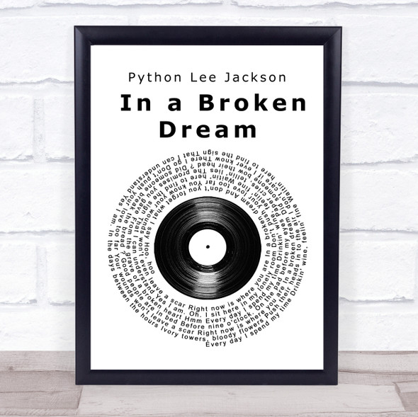 Python Lee Jackson In a Broken Dream Vinyl Record Song Lyric Print