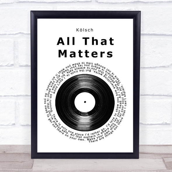 Kölsch All That Matters Vinyl Record Song Lyric Print