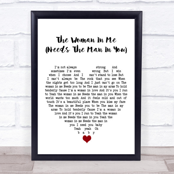 Shania Twain The Woman In Me (Needs The Man In You) White Heart Song Lyric Print