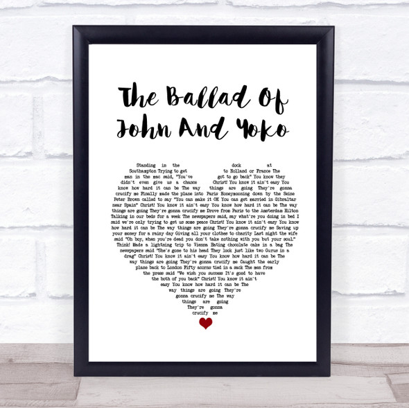 John Lennon The Ballad Of John And Yoko White Heart Song Lyric Print