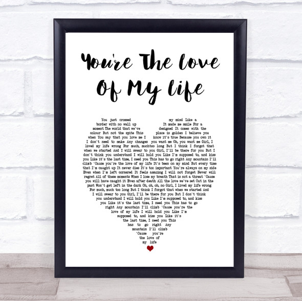 Sam Tompkins You're The Love Of My Life White Heart Song Lyric Print