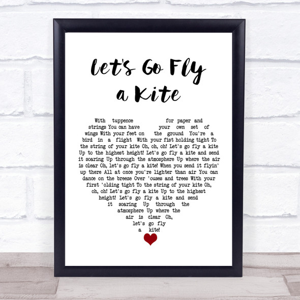 Dick Van Dyke Let's Go Fly a Kite White Heart Song Lyric Print