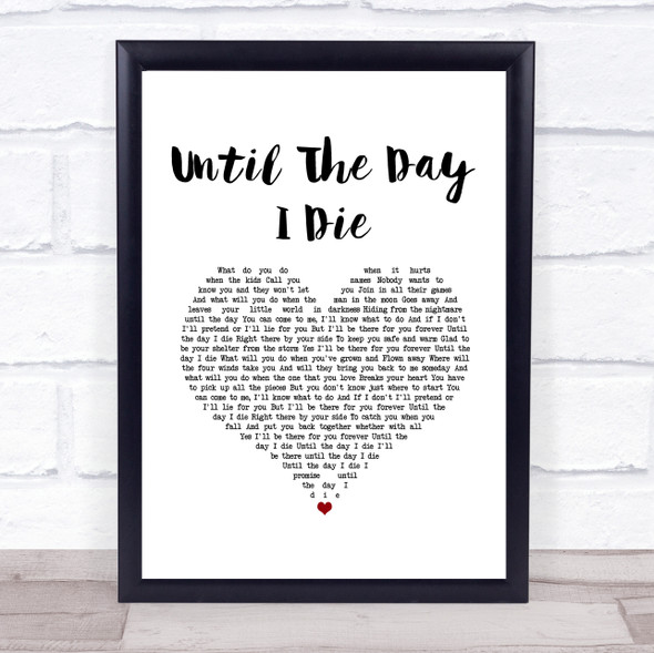 Jimmy Nail Until The Day I Die White Heart Song Lyric Print
