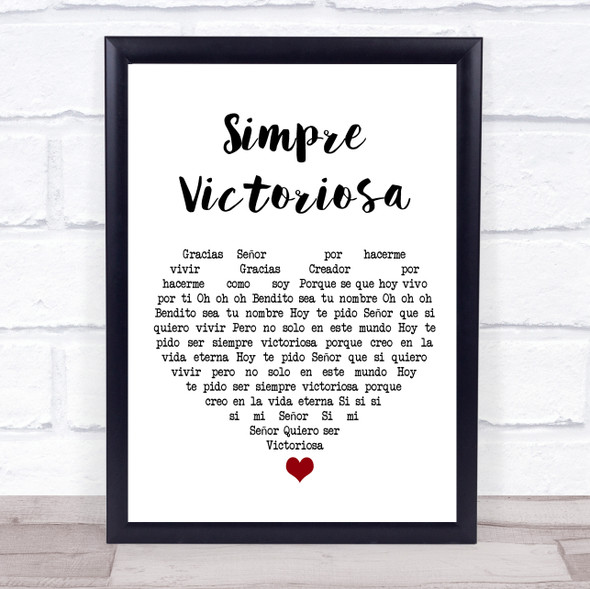 Simpre Victoriosa Simpre Victoriosa White Heart Song Lyric Print