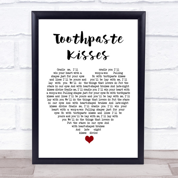 The Maccabees Toothpaste Kisses White Heart Song Lyric Print