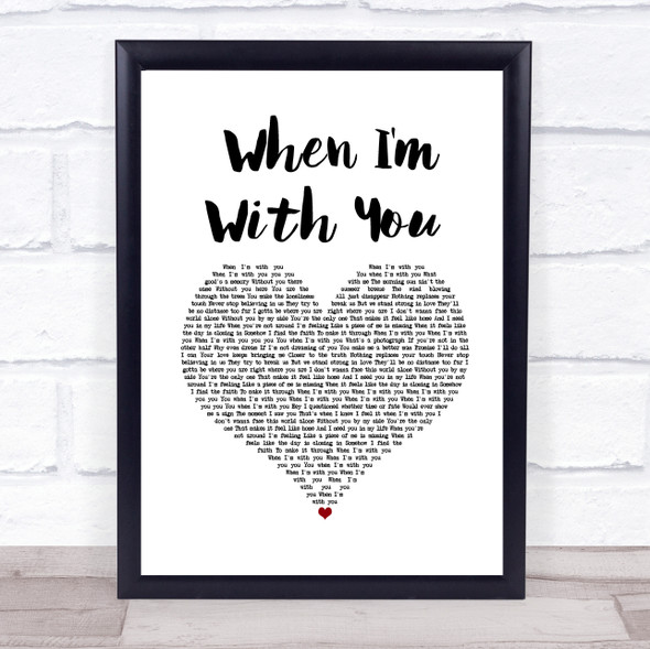 Westlife When I'm With You White Heart Song Lyric Print