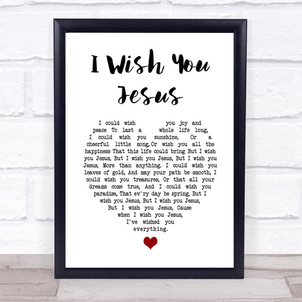 Scott Wesley Brown I Wish You Jesus White Heart Song Lyric Print