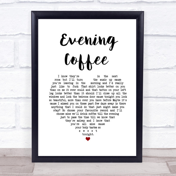 Moose Blood Evening Coffee White Heart Song Lyric Print