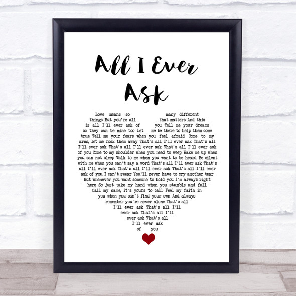 John Holt All I Ever Ask White Heart Song Lyric Print