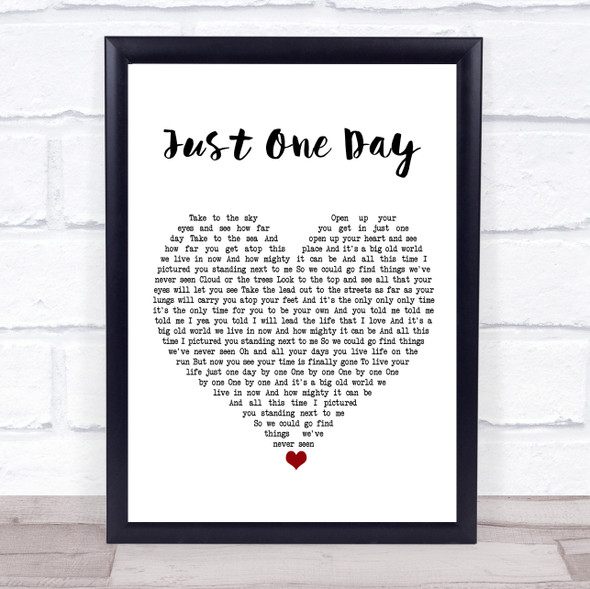 Mighty Oaks Just One Day White Heart Song Lyric Print