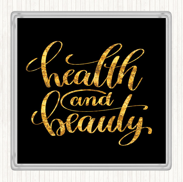 Black Gold Health And Beauty Quote Coaster