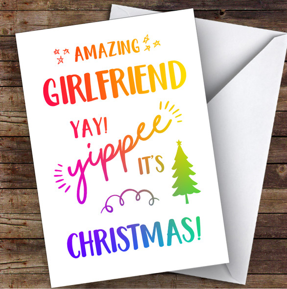 Amazing Girlfriend Yay Yippee It's Christmas Personalised Christmas Card