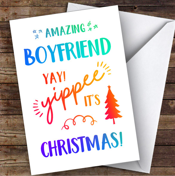 Amazing Boyfriend Yay Yippee It's Christmas Personalised Christmas Card