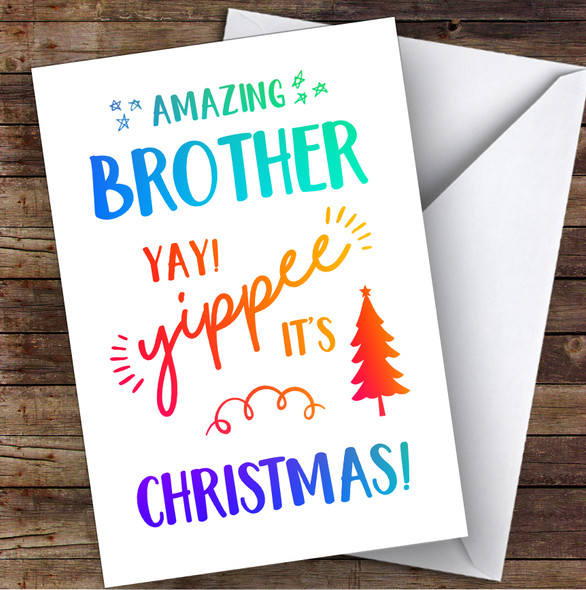 Amazing Brother Yay Yippee It's Christmas Personalised Christmas Card