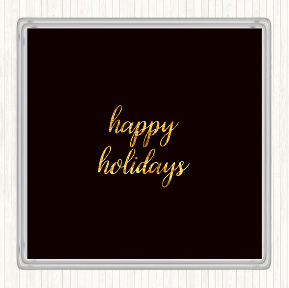 Black Gold Holidays Quote Coaster