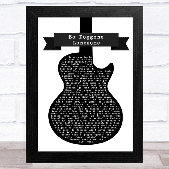 Johhny Cash So Doggone Lonesome Black & White Guitar Song Lyric Music Art Print