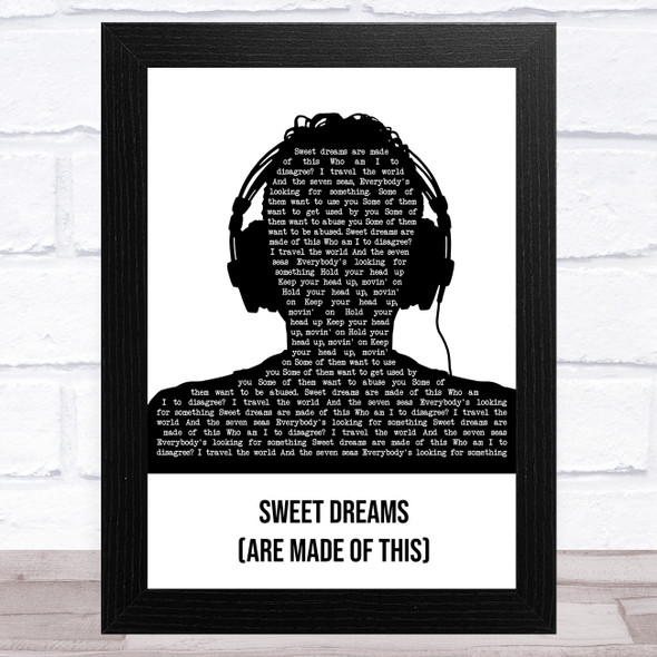 Eurythmics Sweet Dreams (Are Made of This) Black & White Man Headphones Song Lyric Music Art Print