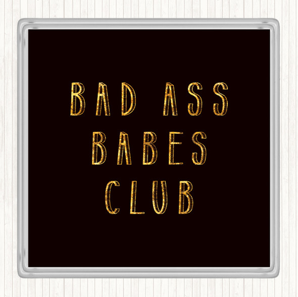 Black Gold Babes Club Quote Coaster