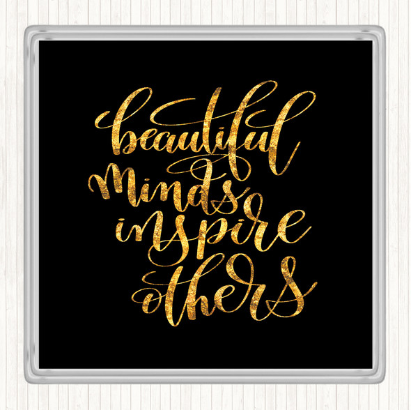 Black Gold Inspire Others Quote Coaster