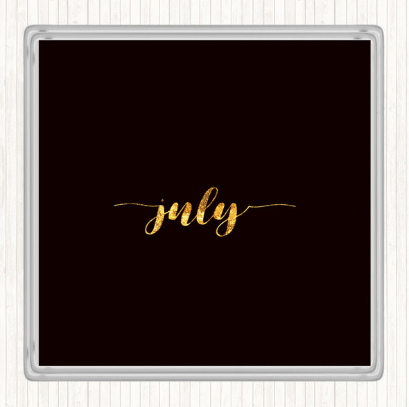 Black Gold July Quote Coaster