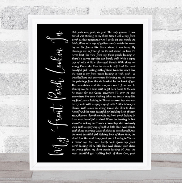 Lonestar My Front Porch Lookin In Black Script Song Lyric Music Art Print