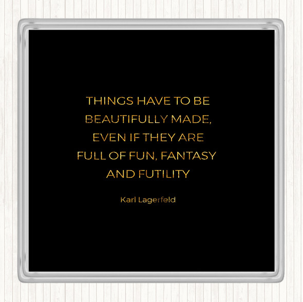 Black Gold Karl Lagerfield Beautifully Made Quote Coaster