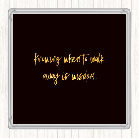 Black Gold Knowing When Quote Coaster
