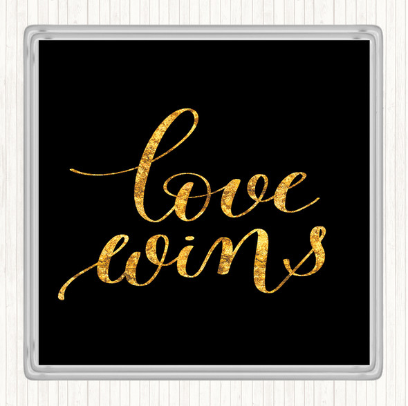 Black Gold Love Wins Swirl Quote Coaster