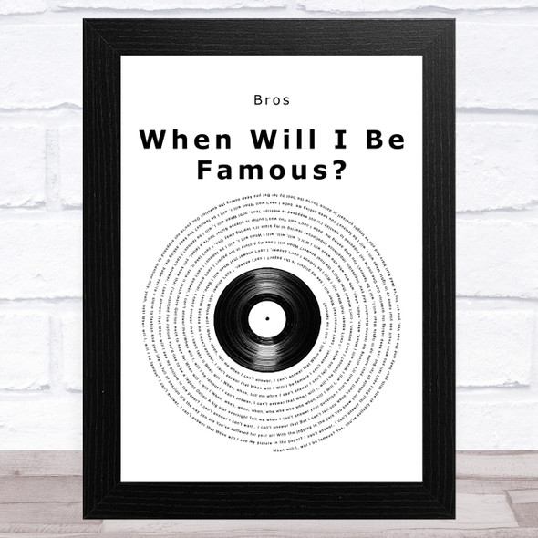 Bros When Will I Be Famous Vinyl Record Song Lyric Music Art Print