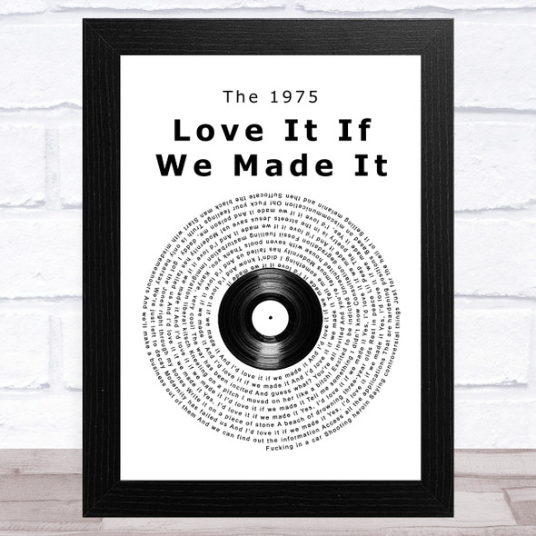 The 1975 Love It If We Made It Vinyl Record Song Lyric Music Art Print