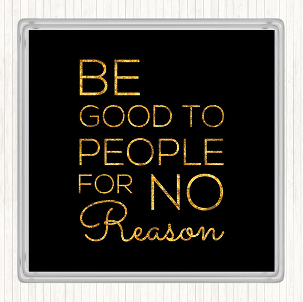 Black Gold Be Good Quote Coaster