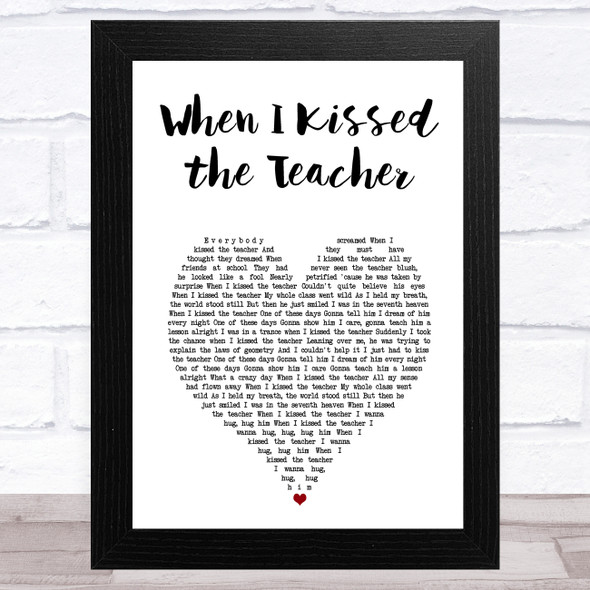 ABBA When I Kissed the Teacher White Heart Song Lyric Music Art Print