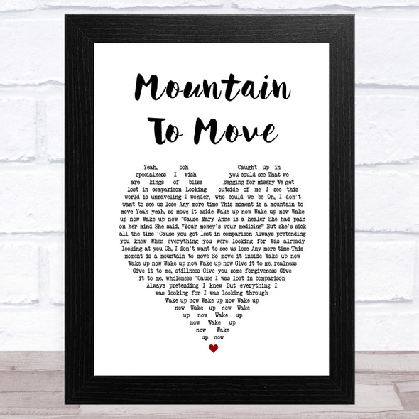 Nick Mulvey Mountain To Move White Heart Song Lyric Music Art Print