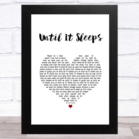 Metallica Until It Sleeps White Heart Song Lyric Music Art Print