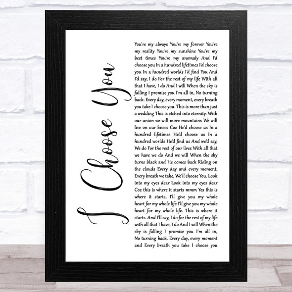 Ryann Darling I Choose You White Script Song Lyric Music Art Print