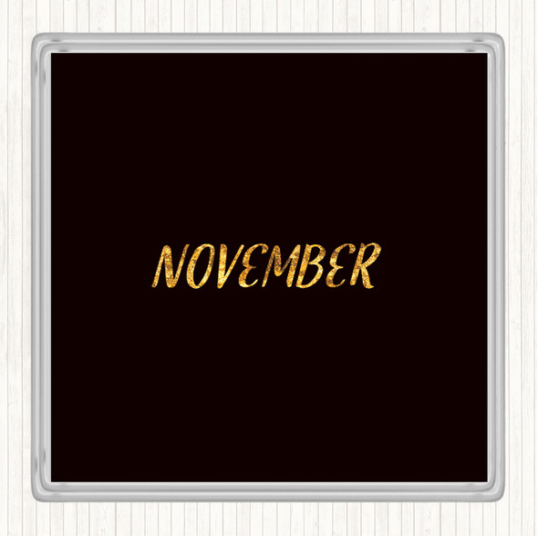 Black Gold November Quote Coaster